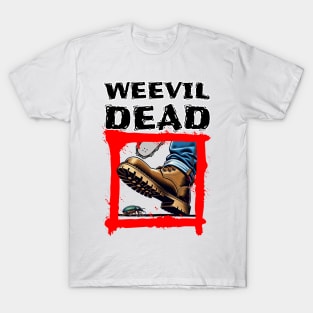 Weevil Dead T-Shirt